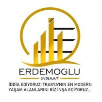 erdemoğlu inşaat iddia ediyoruz! trakya'nın en modern yaşam alanlarını biz inşa ediyoruz.