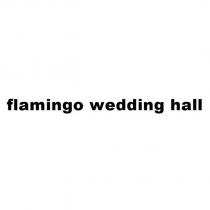 flamingo wedding hall