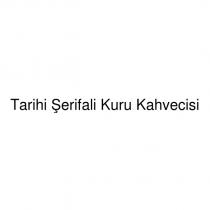 tarihi şerifali kuru kahvecisi