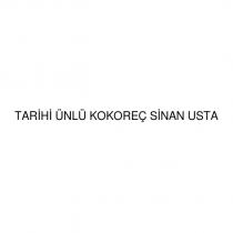 tarihi ünlü kokoreç sinan usta