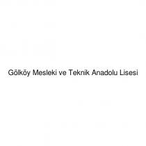gölköy mesleki ve teknik anadolu lisesi