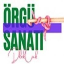 örgü sanatı dilek çak