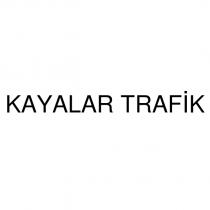 kayalar trafik