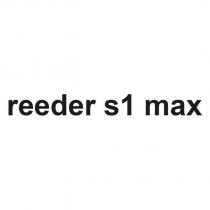 reeder s1 max