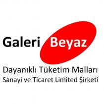 galeri beyaz dayanıklı tüketim malları sanayi ve ticaret limited şirketi