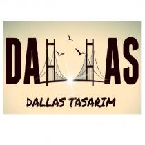 dallas tasarım