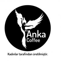 esanka coffee kadınlar tarafından üretilmiştir.