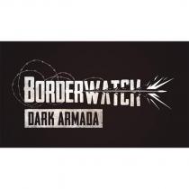 borderwatch dark armada