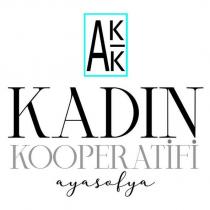 akk kadın kooperatifi ayasofya