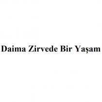 daima zirvede bir yaşam