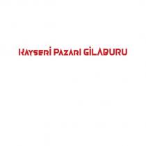 kayseri pazarı gilaburu