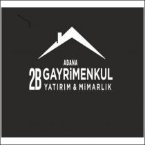adana 2b gayrimenkul yatırım & mimarlık