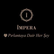 impera pırlantaya dair her şey