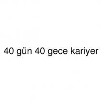 40 gün 40 gece kariyer