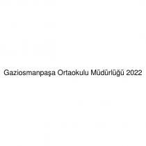gaziosmanpaşa ortaokulu müdürlüğü 2022