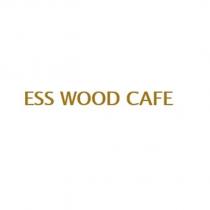 ess wood cafe