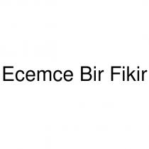 ecemce bir fikir