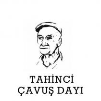 tahinci çavuş dayı