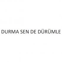 durma sen de dürümle