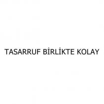 tasarruf birlikte kolay