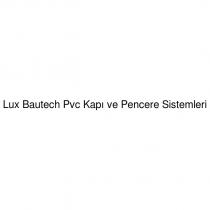 lux bautech pvc kapı ve pencere sistemleri