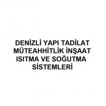 denizli yapı tadilat müteahhitlik inşaat ısıtma ve soğutma sistemleri