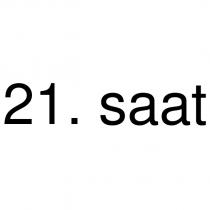 21. saat