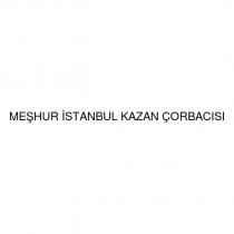 meşhur istanbul kazan çorbacısı