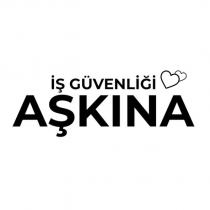 iş güvenliği aşkına