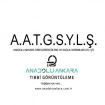 a.a.t.g.s.y.l.ş. anadolu ankara tıbbi görüntüleme ve sağlık yatırımları ltd. şti. anadolu ankara tıbbi görüntüleme sağlığınız için varız... www.anadoluankara.com.tr