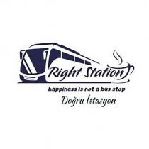 right station happiness is not a bus stop doğru istasyon