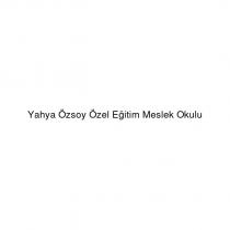 yahya özsoy özel eğitim meslek okulu