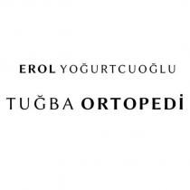 erol yoğurtcuoğlu tuğba ortopedi