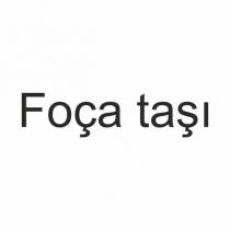 foça taşı