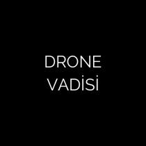 drone vadisi