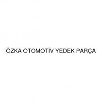 özka otomotiv yedek parça