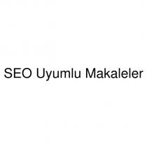 seo uyumlu makaleler