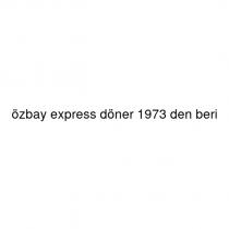 özbay express döner 1973 den beri