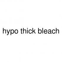 hypo thick bleach
