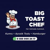 bıg toast chef her lokmada mutluluk kumru ayvalık tostu hamburger 0555 000 24 17