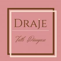draje tatlı dünyası