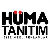 hüma tanıtım size özel reklamlar