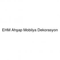 ehm ahşap mobilya dekorasyon