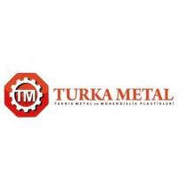 turka metal teknik metal ve mühendislik plastikleri