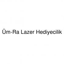 üm-ra lazer hediyecilik