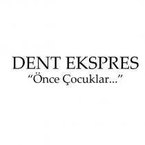 dent ekspres önce çocuklar
