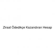 ziraat ödedikçe kazandıran hesap