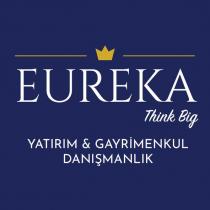 eureka yatırım & gayrimenkul danışmanlık think big