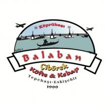 köprübaşı köfte's balaban çibörek köfte & kebap tepebaşı-eskişehir 1999