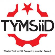 tymsiid türkiye yerli ve milli sanayici iş insanları derneği